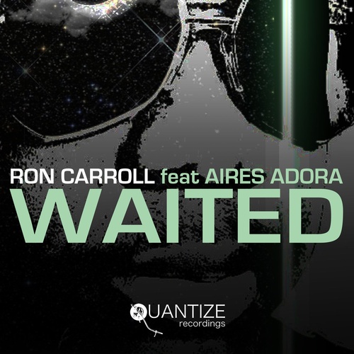 Ron Carroll, Aires Adora - Waited [QTZ328]